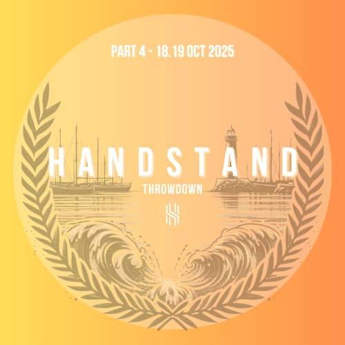 HandStand Throwdown – Part 4 (2025)
