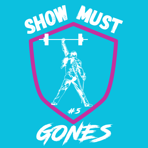 SHOW MUST GONES #5